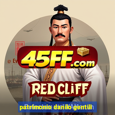 patrimonio danilo gentili